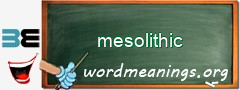 WordMeaning blackboard for mesolithic